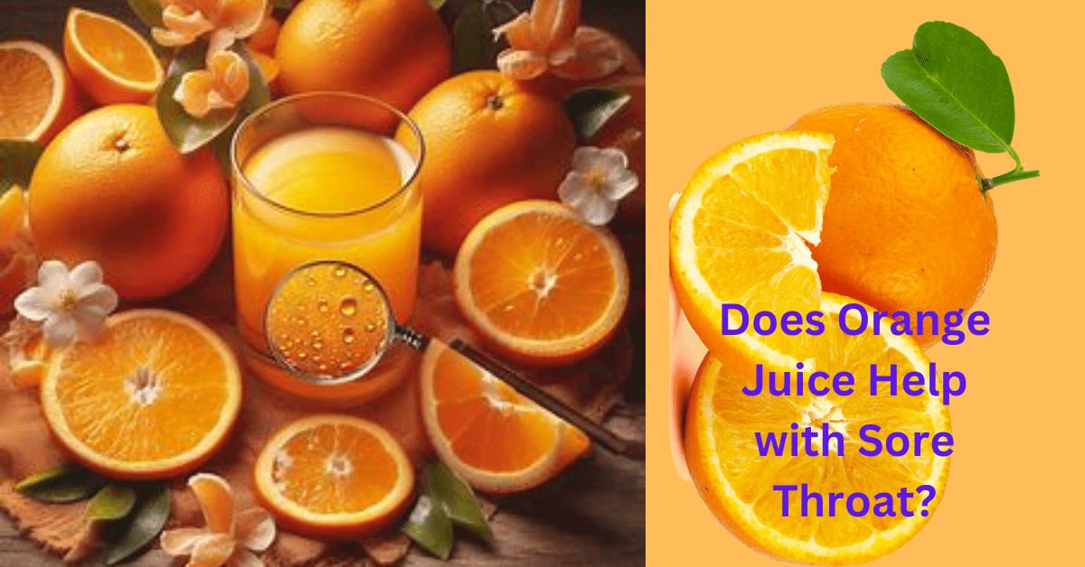 Does Orange Juice Help with Sore Throat?