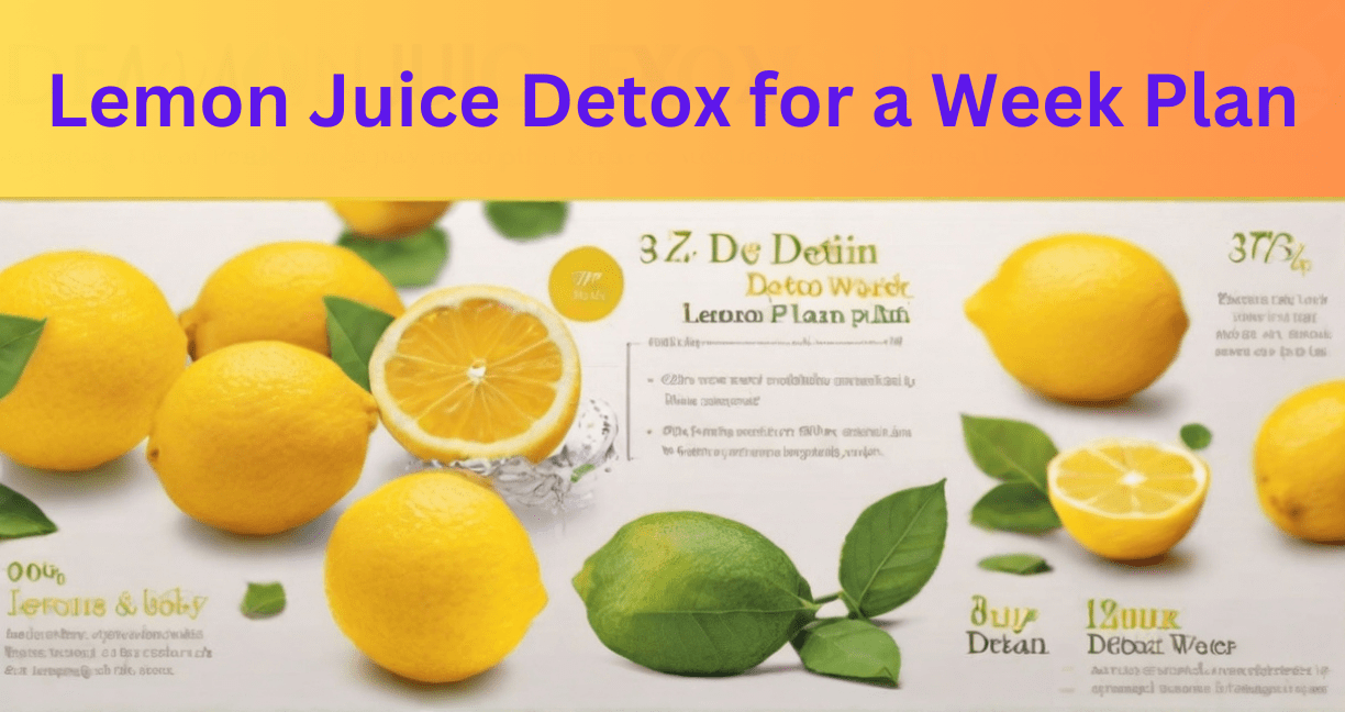 lemon juice detox for a week plan